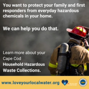 Protect Cape Cod's First Responders by Visiting Your Local HHW Collection.