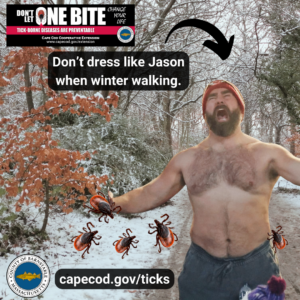 Don't dress like Jason when winter walking. One bite from a tick can change your life!