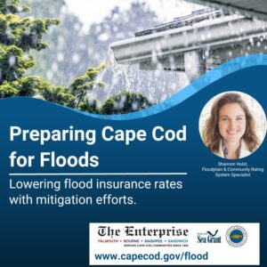 Image is picture of Shannon Hulst, Floodplain & Community Rating System Specialist with Cape Cod Cooperative Extension. Heading is Preparing Cape Cod for Floods with mitigation efforts and lowering flood insurance rates.