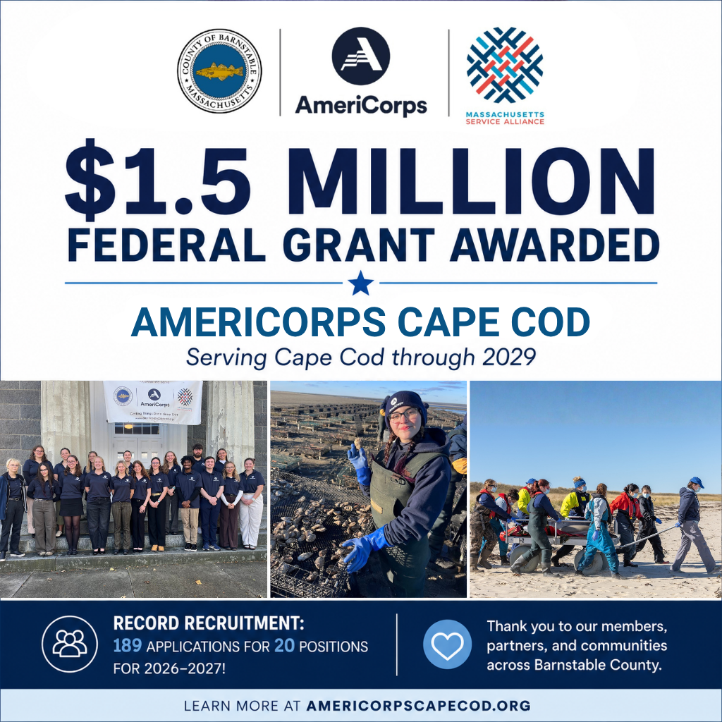 AmeriCorps Cape Cod graphic announcing a $1.5 million federal grant award to support the program through 2029. The graphic features the Barnstable County, AmeriCorps, and Massachusetts Service Alliance logos, the headline "$1.5 Million Federal Grant Awarded," and photos of AmeriCorps Cape Cod members serving the community, including a group portrait, oyster restoration work, and a beach cleanup. A banner notes a record recruitment year with 189 applications for 20 positions for the 2026–2027 service year and thanks members, partners, and communities across Barnstable County.